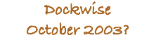 Dockwise October 2003?
